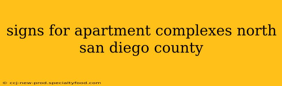 signs for apartment complexes north san diego county