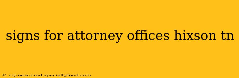 signs for attorney offices hixson tn