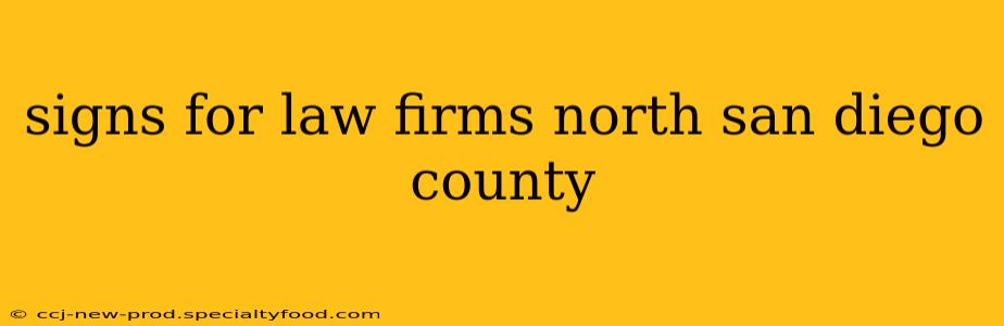 signs for law firms north san diego county