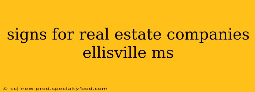 signs for real estate companies ellisville ms