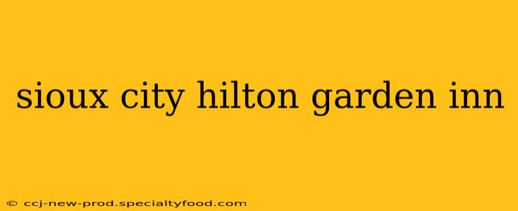 sioux city hilton garden inn