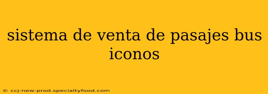 sistema de venta de pasajes bus iconos
