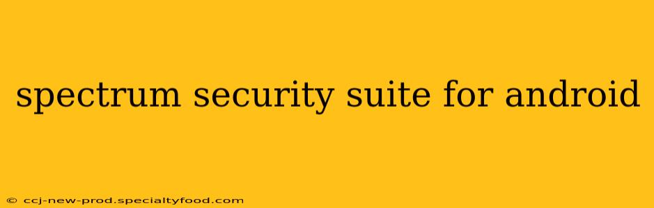 spectrum security suite for android
