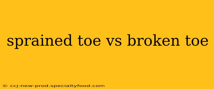 sprained toe vs broken toe