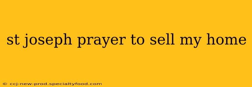 st joseph prayer to sell my home