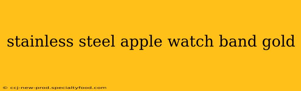 stainless steel apple watch band gold