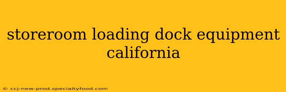storeroom loading dock equipment california