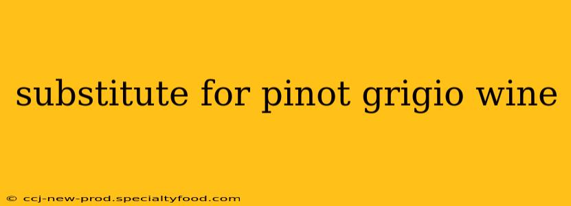 substitute for pinot grigio wine