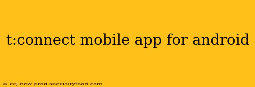 t:connect mobile app for android