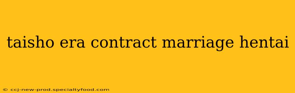 taisho era contract marriage hentai