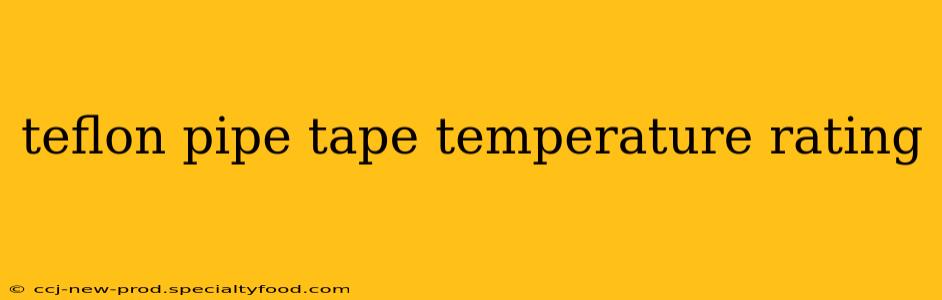 teflon pipe tape temperature rating