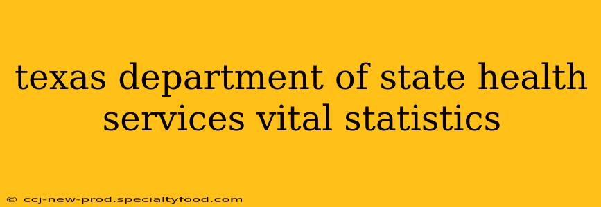 texas department of state health services vital statistics