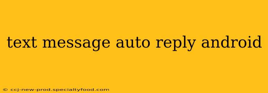 text message auto reply android