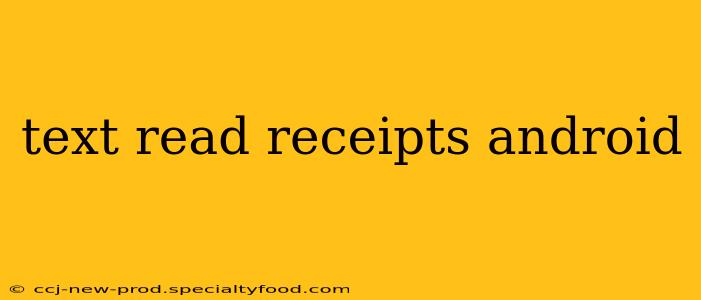 text read receipts android