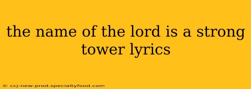 the name of the lord is a strong tower lyrics