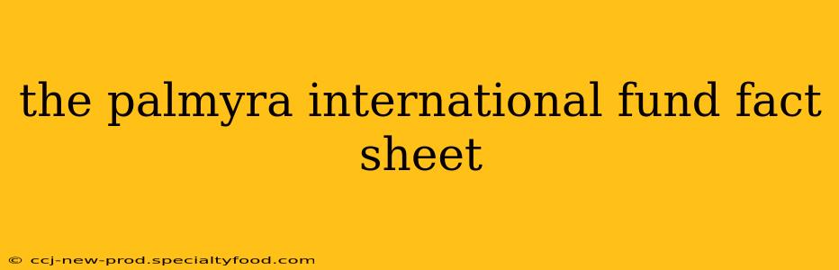 the palmyra international fund fact sheet