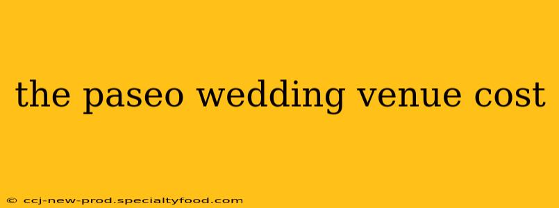 the paseo wedding venue cost