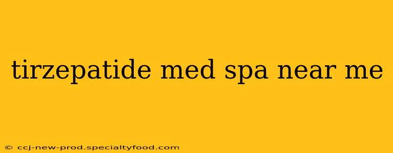 tirzepatide med spa near me