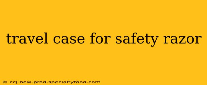 travel case for safety razor
