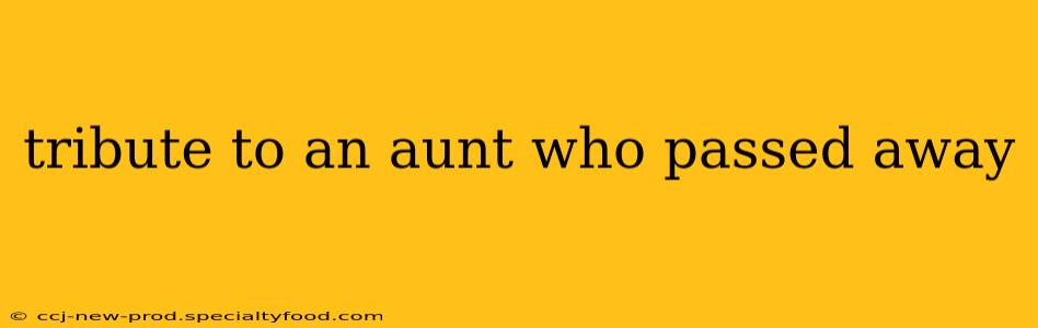 tribute to an aunt who passed away