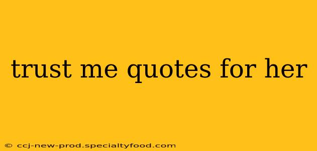 trust me quotes for her