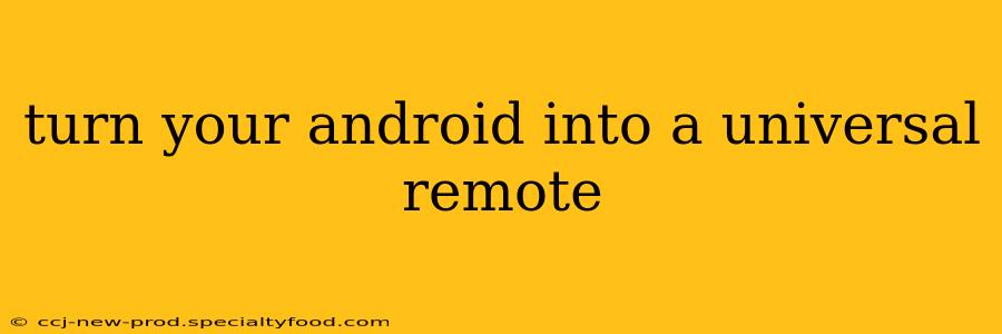 turn your android into a universal remote