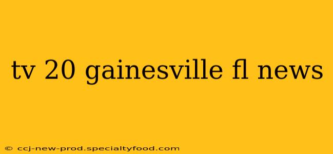 tv 20 gainesville fl news