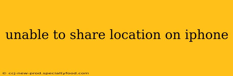 unable to share location on iphone