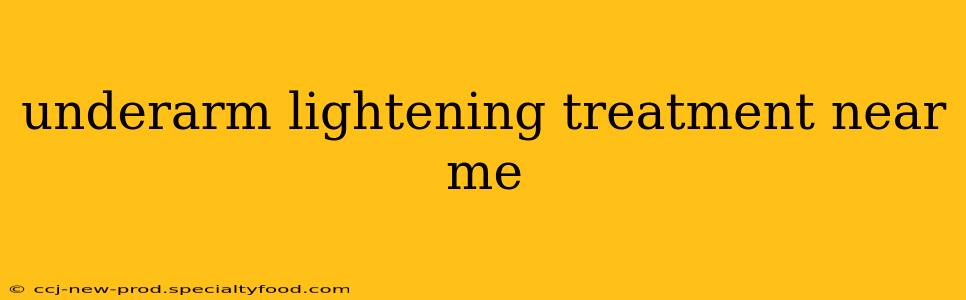 underarm lightening treatment near me