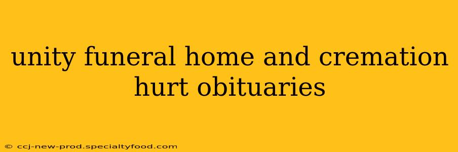 unity funeral home and cremation hurt obituaries
