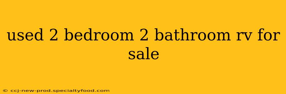 used 2 bedroom 2 bathroom rv for sale