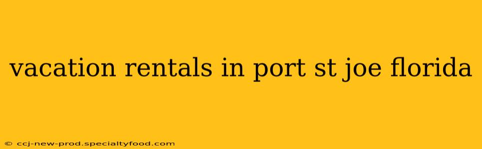 vacation rentals in port st joe florida
