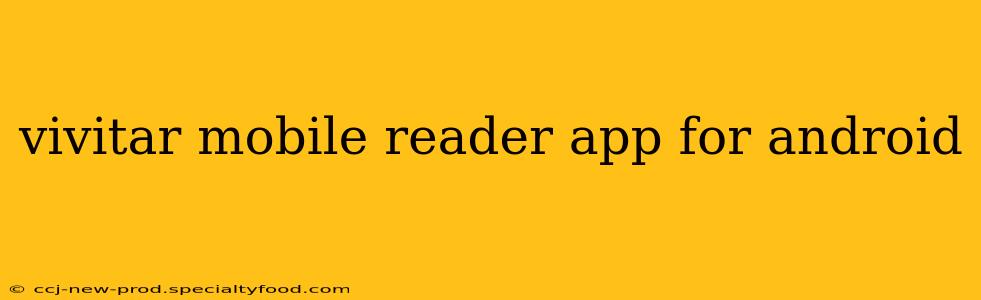 vivitar mobile reader app for android