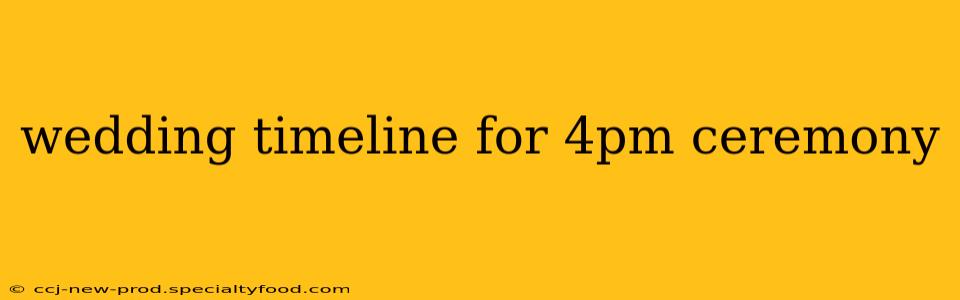wedding timeline for 4pm ceremony