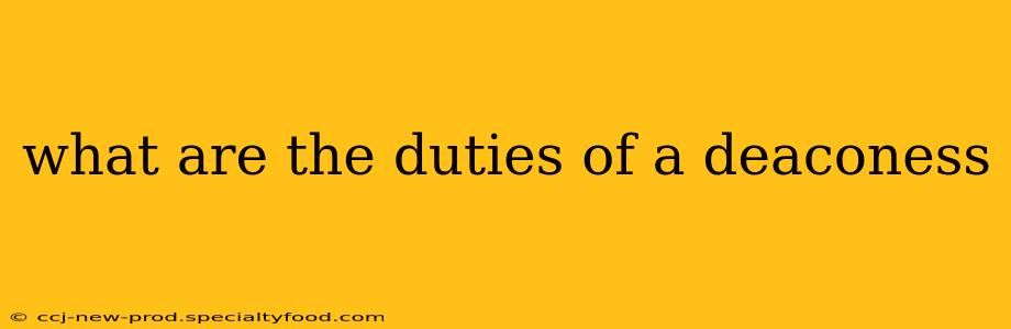what are the duties of a deaconess