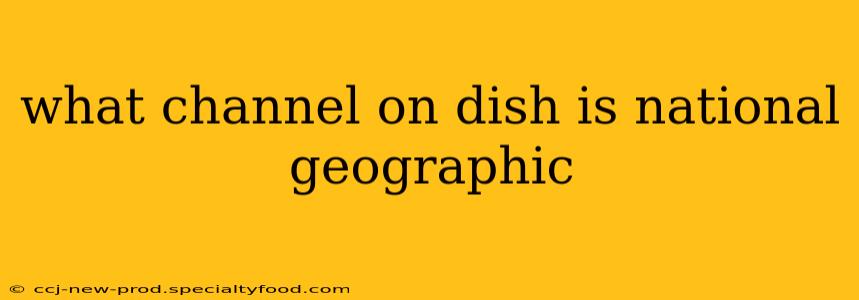 what channel on dish is national geographic