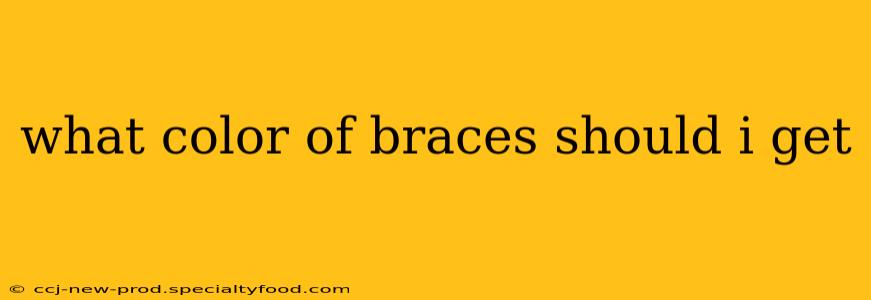 what color of braces should i get