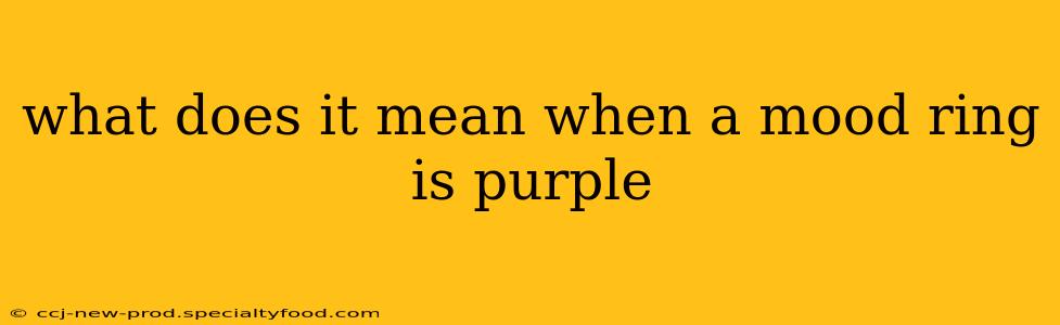 what does it mean when a mood ring is purple