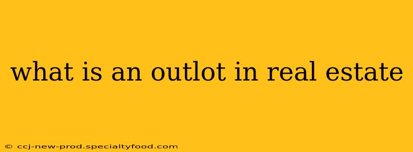 what is an outlot in real estate