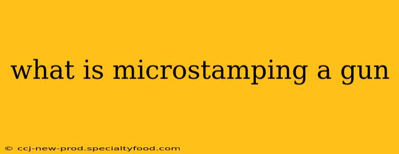 what is microstamping a gun
