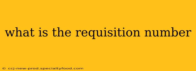 what is the requisition number