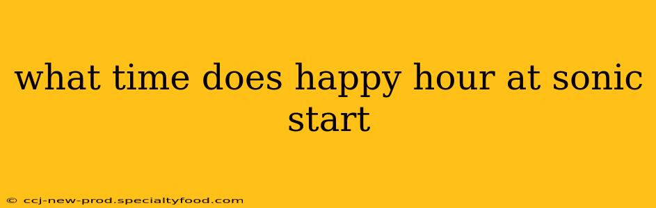 what time does happy hour at sonic start