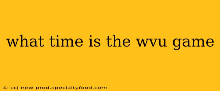 what time is the wvu game
