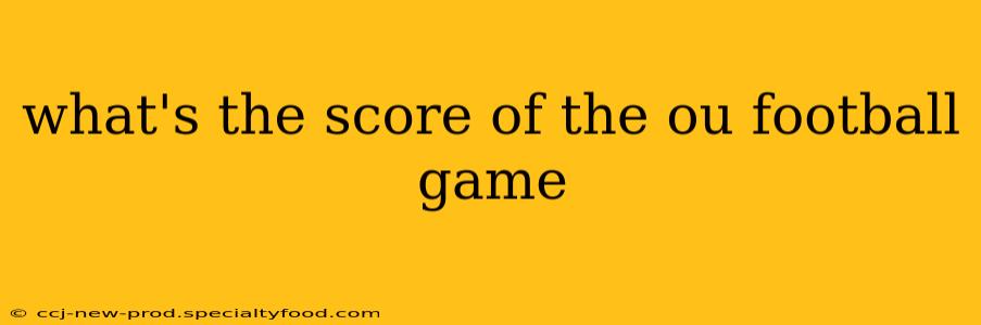 what's the score of the ou football game