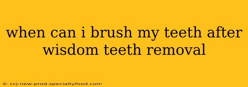 when can i brush my teeth after wisdom teeth removal