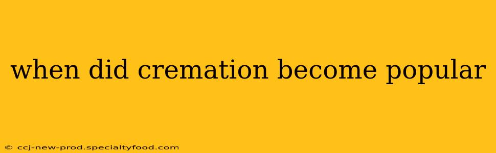 when did cremation become popular