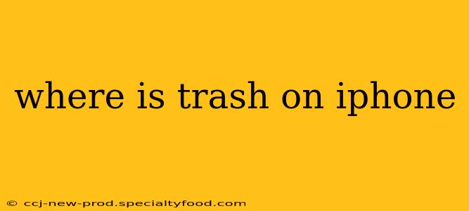 where is trash on iphone