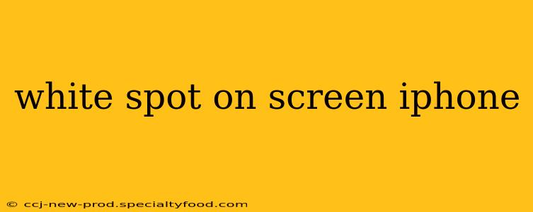 white spot on screen iphone