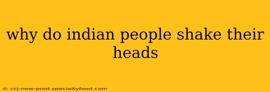 why do indian people shake their heads