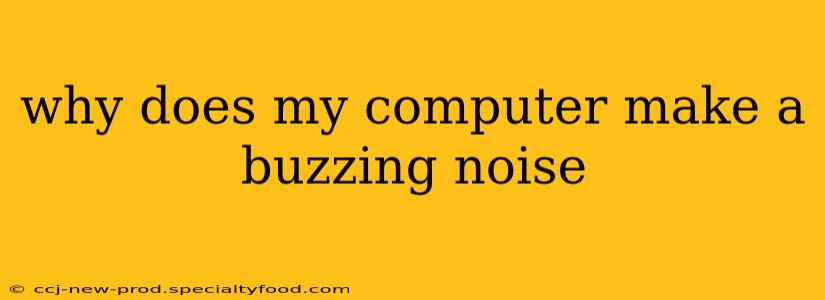 why does my computer make a buzzing noise